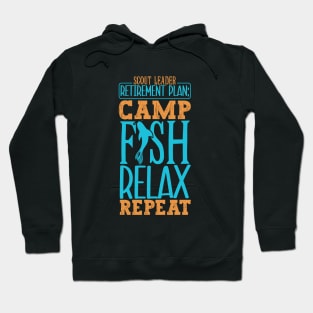 Camping and fishing - Retirement Plan for Scout Leader Hoodie